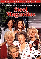 Steel Magnolias: Special Edition