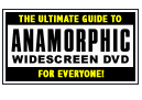 Click here to learn more about anamorphic widescreen!